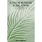 Shawnee Press A Palm Sunday Jubilation SATB/FINGER CYMBALS arranged by Jon Paige thumbnail
