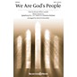 Shawnee Press We Are God's People SATB arranged by David Schwoebel thumbnail