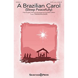 Shawnee Press A Brazilian Carol (Sleep Peacefully) SATB W/ VIOLIN arranged by Ken Litton