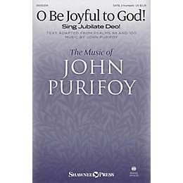 Shawnee Press O Be Joyful to God! (Sing Jubilate Deo!) SATB/2 TRUMPETS composed by John Purifoy