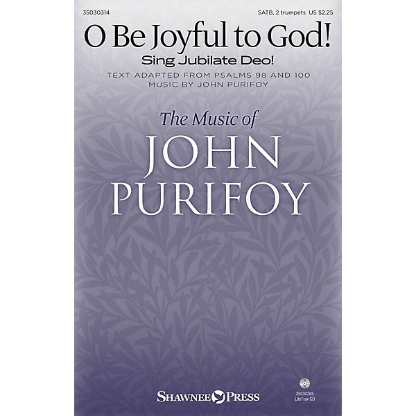 Shawnee Press O Be Joyful to God! (Sing Jubilate Deo!) SATB/2 TRUMPETS composed by John Purifoy