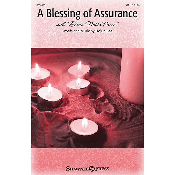 Shawnee Press A Blessing of Assurance (with Dona Nobis Pacem) SAB composed by Hojun Lee