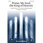 Shawnee Press Praise, My Soul, the King of Heaven SATB arranged by Tom Fettke thumbnail