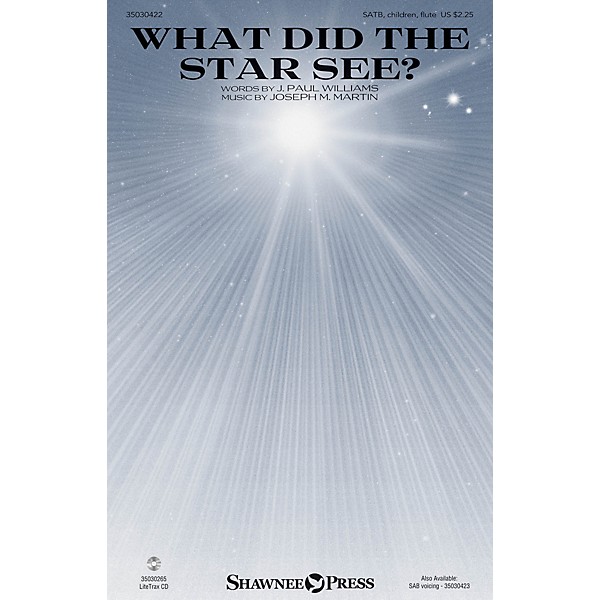 Shawnee Press What Did the Star See? SATB, CHILDREN, FLUTE composed by Joseph M. Martin