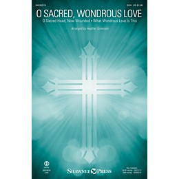 Shawnee Press O Sacred, Wondrous Love SSA arranged by Heather Sorenson