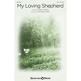 Shawnee Press My Loving Shepherd SATB composed by Michael Ware