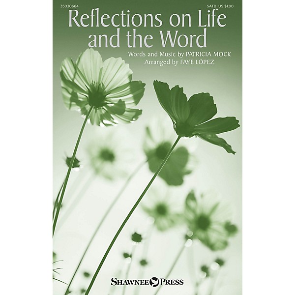 Shawnee Press Reflections on Life and the Word SATB arranged by Faye López