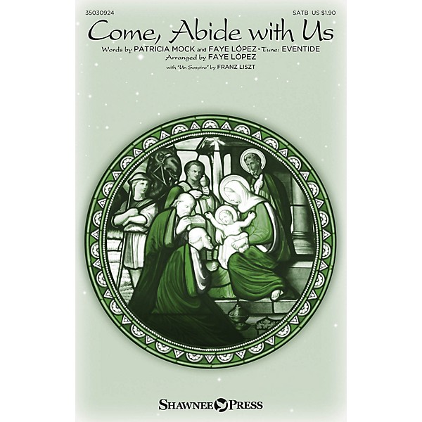 Shawnee Press Come, Abide with Us (with Un Sospiro) SATB arranged by Faye López