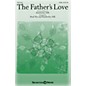 Shawnee Press The Father's Love SATB W/ CELLO arranged by Brad Nix thumbnail