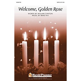 Shawnee Press Welcome, Golden Rose SATB composed by Brad Nix