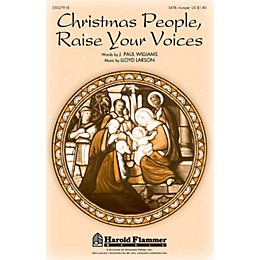 Shawnee Press Christmas People, Raise Your Voices SATB, TRUMPET composed by Lloyd Larson