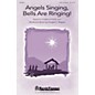 Shawnee Press Angels Singing, Bells Are Ringing! SATB, HANDBELLS arranged by Douglas Wagner thumbnail