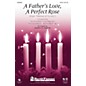 Shawnee Press A Father's Love, A Perfect Rose (from Festival of Carols) SATB arranged by Joseph M. Martin thumbnail