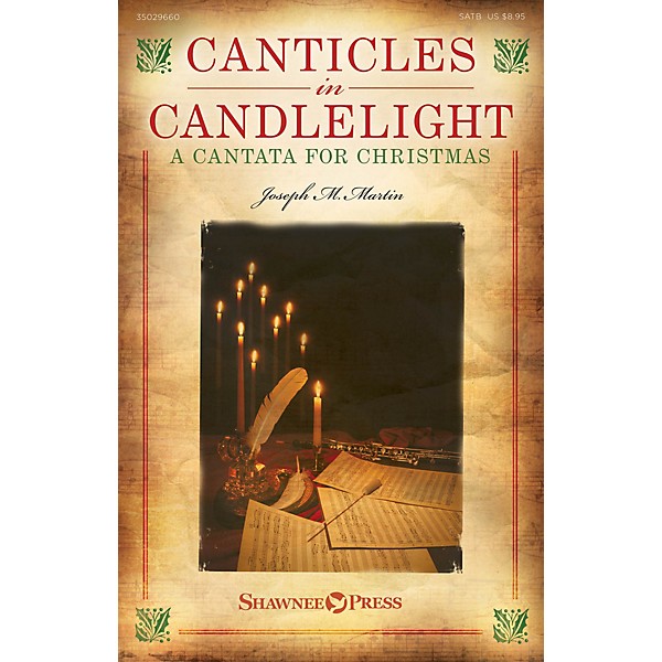 Shawnee Press Canticles in Candlelight (A Cantata for Christmas) SATB composed by Joseph M. Martin