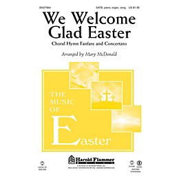 Shawnee Press We Welcome Glad Easter (Choral Hymn Fanfare and Concertato) SATB, PIANO AND ORGAN by Mary McDonald