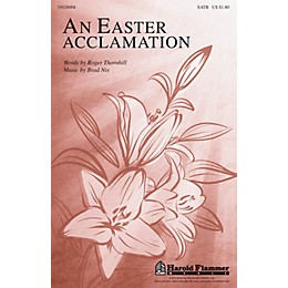 Shawnee Press An Easter Acclamation SATB composed by Brad Nix