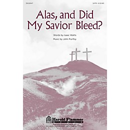 Shawnee Press Alas, and Did My Savior Bleed? SATB composed by John Purifoy