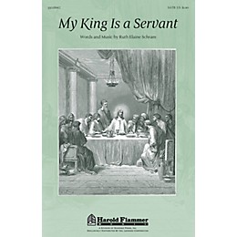 Shawnee Press My King Is A Servant SATB composed by Ruth Elaine Schram