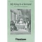 Shawnee Press My King Is A Servant SATB composed by Ruth Elaine Schram thumbnail