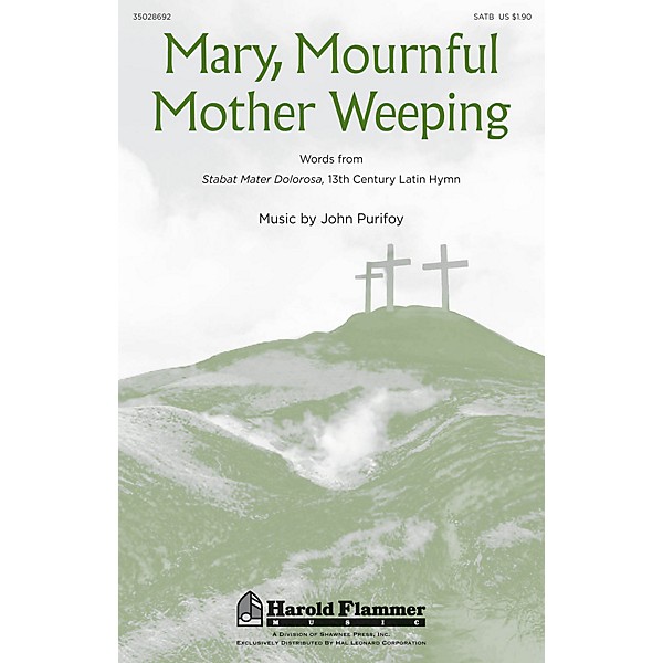 Shawnee Press Mary, Mournful Mother Weeping SATB composed by John Purifoy