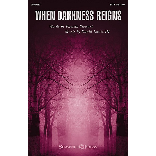 Shawnee Press When Darkness Reigns SATB composed by Pamela Stewart