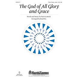 Shawnee Press The God of All Glory and Grace 2PT TREBLE arranged by Brad Nix