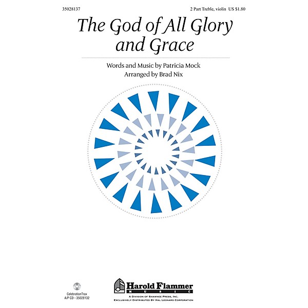 Shawnee Press The God of All Glory and Grace 2PT TREBLE arranged by Brad Nix