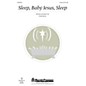 Shawnee Press Sleep, Baby Jesus, Sleep UNIS composed by Cindy Berry thumbnail