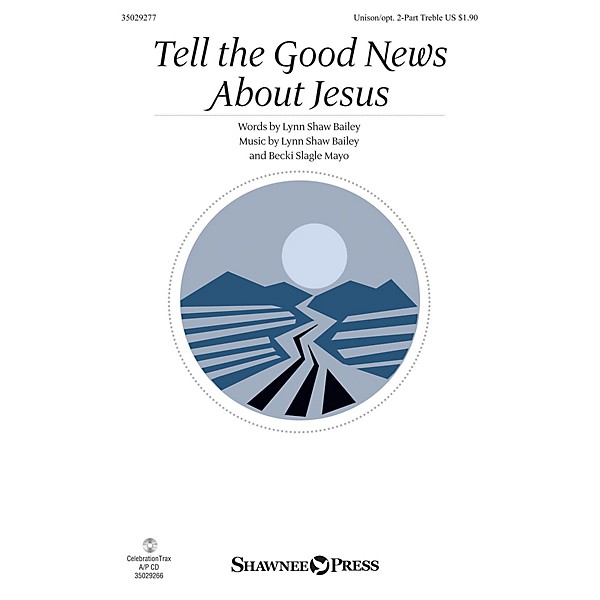 Shawnee Press Tell the Good News About Jesus Unison/2-Part Treble composed by Lynn Shaw Bailey