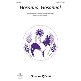 Shawnee Press Hosanna, Hosanna! UNIS composed by Patti Drennan