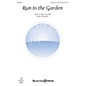 Shawnee Press Run to the Garden Unison/2-Part Treble composed by Brad Nix thumbnail
