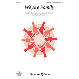 Shawnee Press We Are Family Unison/2-Part Treble composed by Joseph M. Martin