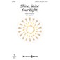 Shawnee Press Shine, Shine Your Light! Unison/2-Part Treble composed by Becki Slagle Mayo thumbnail