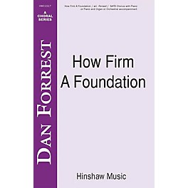 Hinshaw Music How Firm a Foundation SATB arranged by Dan Forrest