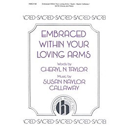 Hinshaw Music Embraced Within Your Loving Arms SATB composed by Susan Naylor Callaway