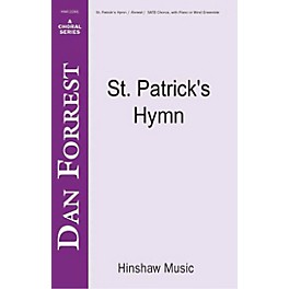 Hinshaw Music St Patrick's Hymn SATB composed by Dan Forrest