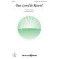 Shawnee Press Our Lord Is Risen! Unison/2-Part Treble composed by Ruth Elaine Schram thumbnail