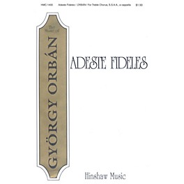 Hinshaw Music Adeste Fideles SSAA composed by Gyorgy Orban