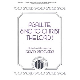 Hinshaw Music Psallite, Sing to Christ the Lord SATB arranged by David Stocker