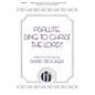Hinshaw Music Psallite, Sing to Christ the Lord SATB arranged by David Stocker thumbnail