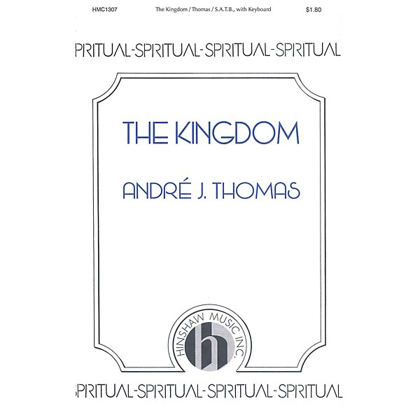 Hinshaw Music The Kingdom SATB composed by Andre Thomas