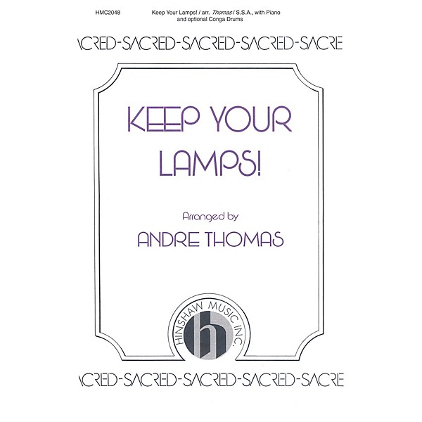 Hinshaw Music Keep Your Lamps! SSA arranged by Andre Thomas