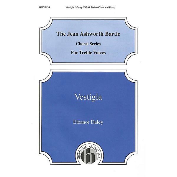 Hinshaw Music Vestigia SSAA composed by Eleanor Daley