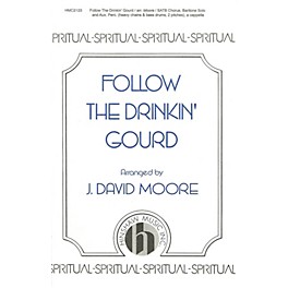 Hinshaw Music Follow the Drinkin' Gourd SATB arranged by J. David Moore