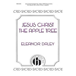 Hinshaw Music Jesus Christ, the Apple Tree SSAATTBB composed by Eleanor Daley