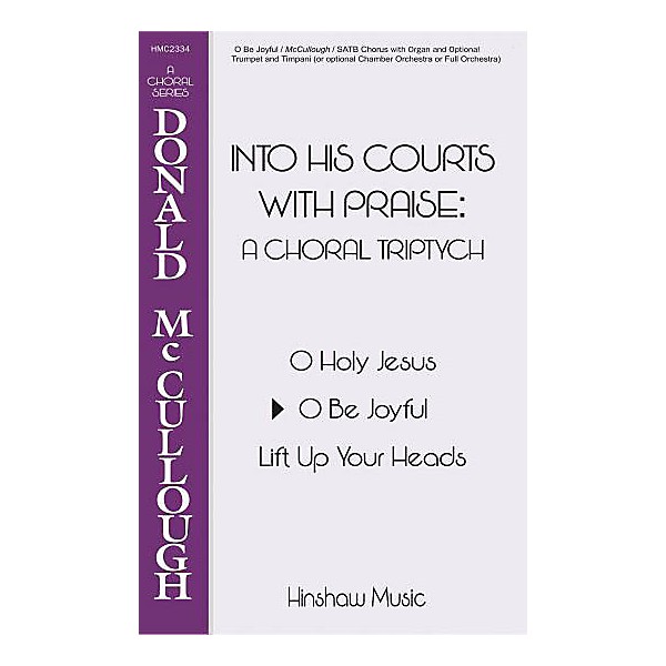 Hinshaw Music O Be Joyful SATB composed by Donald McCullough