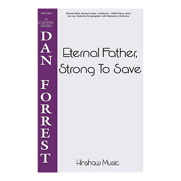 Hinshaw Music Eternal Father, Strong to Save SATB arranged by Dan Forrest
