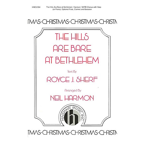 Hinshaw Music The Hills Are Bare at Bethlehem SATB arranged by Neil Harmon