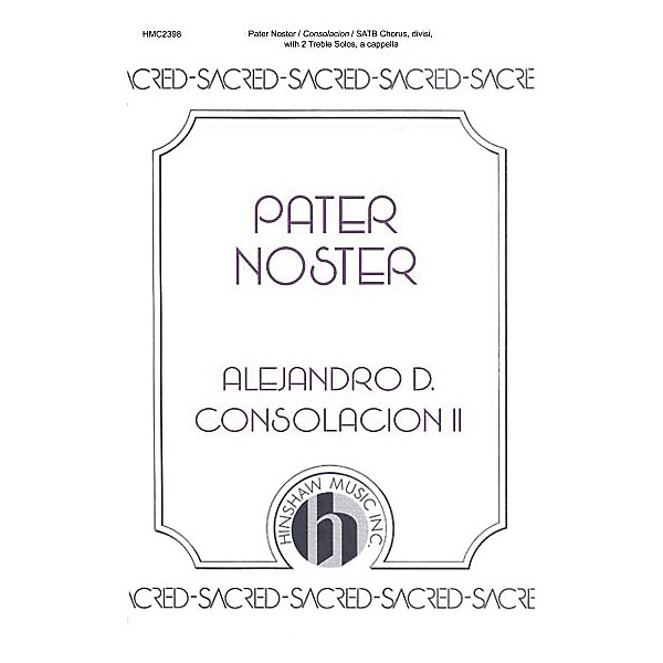 Hinshaw Music Pater Noster SSAATTBB composed by Alejandro Consolacion