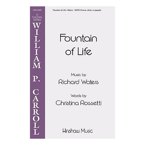 Hinshaw Music Fountain of Life SSAATTBB composed by Richard Waters